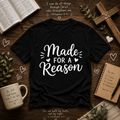 Made For A Reason Inspirational Vinyl T-Shirt