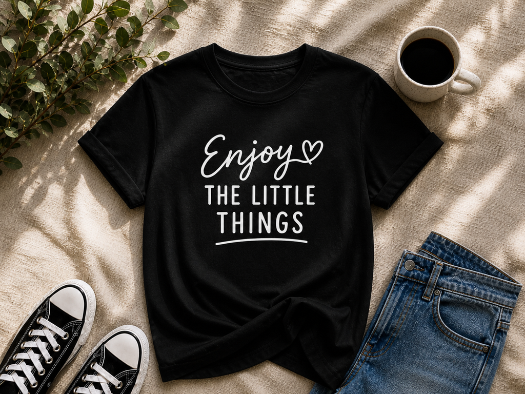 Enjoy the Little Things Inspirational Quote Vinyl T-Shirt