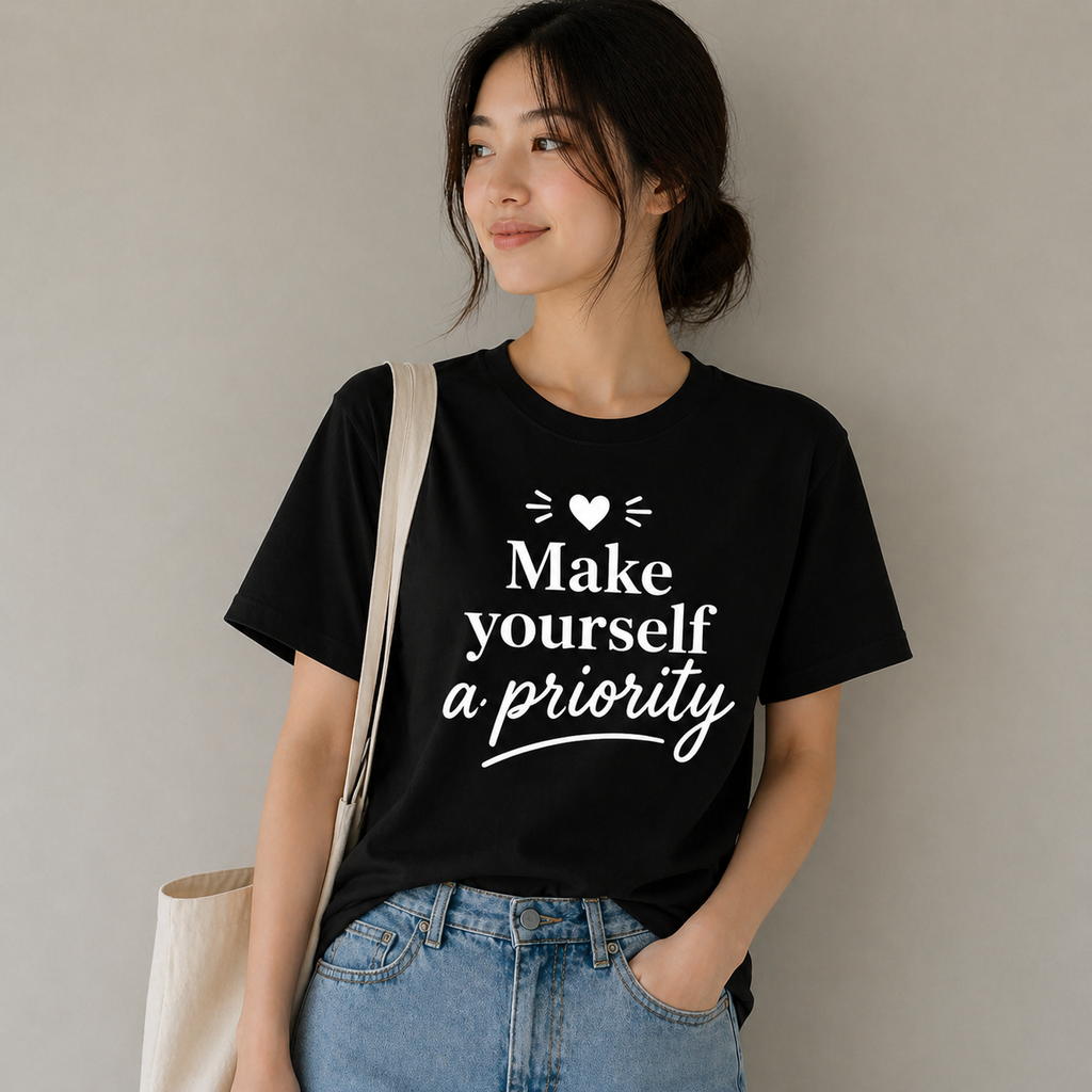 Make Yourself a Priority Inspirational Vinyl T-Shirt for Women